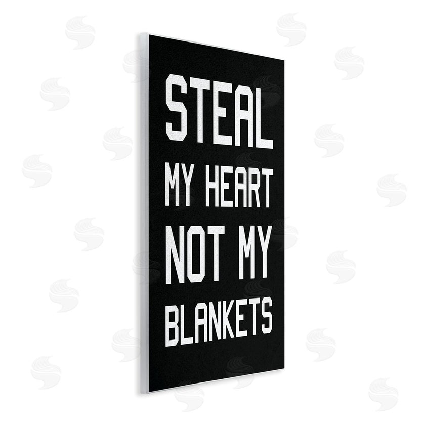 Stupell Studio | Steal My Heart Not Blankets