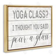 Stupell Studio | Yoga Class or Pour A Glass