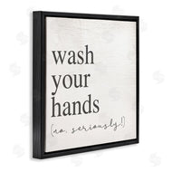 Stupell Studio | No Seriously Wash Your Hands