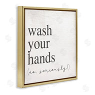 Stupell Studio | No Seriously Wash Your Hands