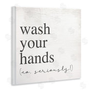 Stupell Studio | No Seriously Wash Your Hands