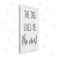 Stupell Studio | The Dog Likes Me Most
