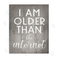 Stupell Studio | I am Older than the Internet