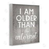 Stupell Studio | I am Older than the Internet