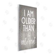 Stupell Studio | I am Older than the Internet