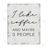 Stupell Studio | I Like Coffee and Three People