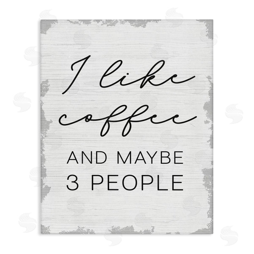 Stupell Studio | I Like Coffee and Three People