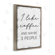Stupell Studio | I Like Coffee and Three People