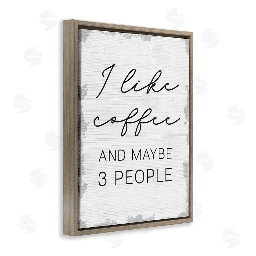 Stupell Studio | I Like Coffee and Three People