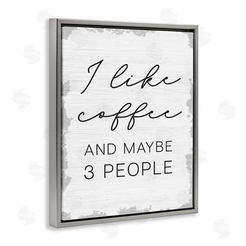Stupell Studio | I Like Coffee and Three People