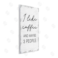 Stupell Studio | I Like Coffee and Three People