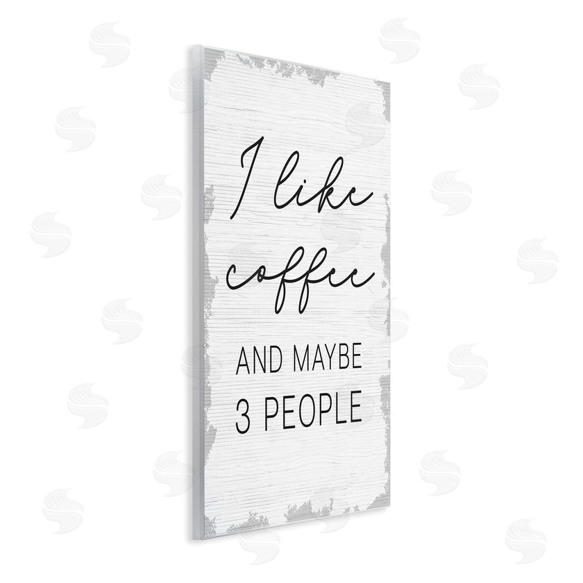 Stupell Studio | I Like Coffee and Three People