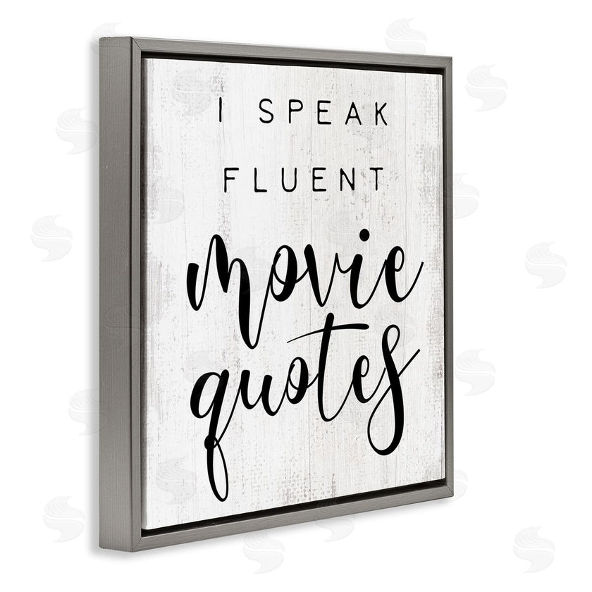 Stupell Studio | Fluent Movie Quotes Phrase