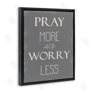 Stupell Studio | Pray More Worry Less Grey