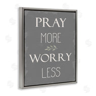 Stupell Studio | Pray More Worry Less Grey