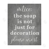 Stupell Studio | Soap is Not for Decoration