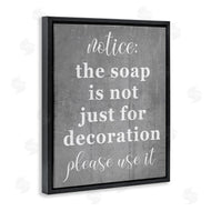 Stupell Studio | Soap is Not for Decoration