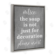 Stupell Studio | Soap is Not for Decoration