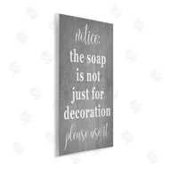 Stupell Studio | Soap is Not for Decoration