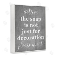 Stupell Studio | Soap is Not for Decoration