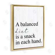 Stupell Studio | Balanced Diet is Snacking
