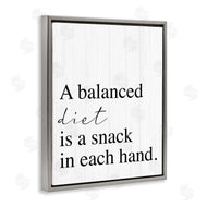 Stupell Studio | Balanced Diet is Snacking