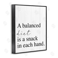 Stupell Studio | Balanced Diet is Snacking