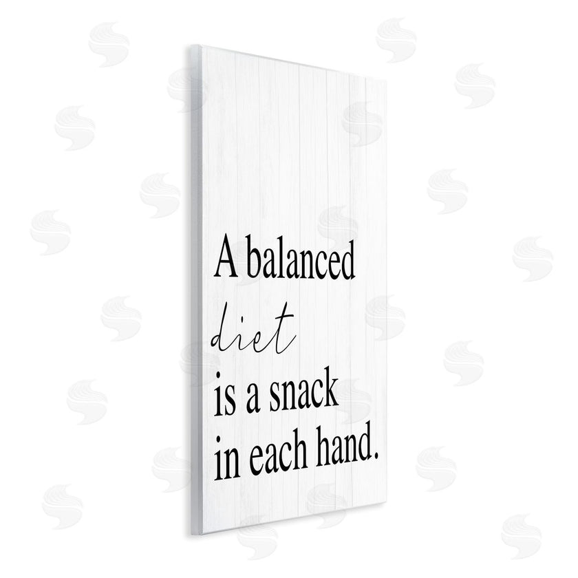 Stupell Studio | Balanced Diet is Snacking