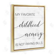 Stupell Studio | No Bills Favorite Childhood Memory