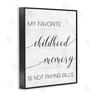 Stupell Studio | No Bills Favorite Childhood Memory