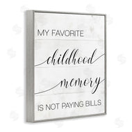 Stupell Studio | No Bills Favorite Childhood Memory