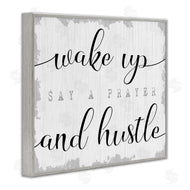 Stupell Studio | Wake Up Pray and Hustle