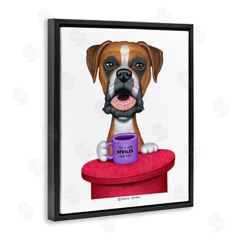 Danny Gordan | Spoiled Boxer Dog with Quote