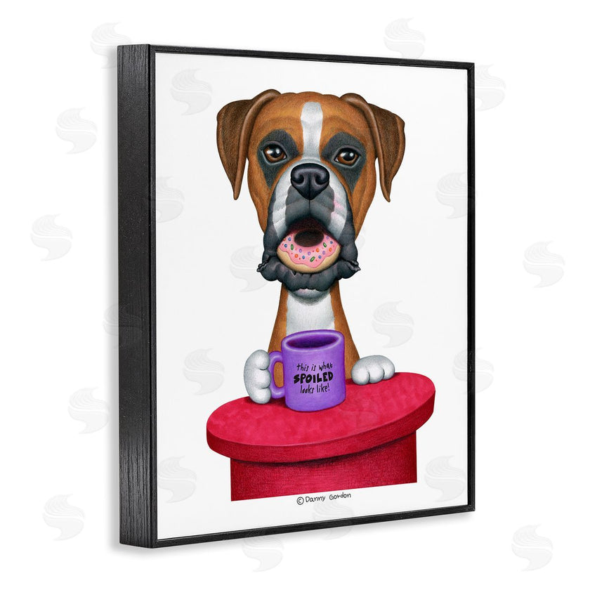 Danny Gordan | Spoiled Boxer Dog with Quote