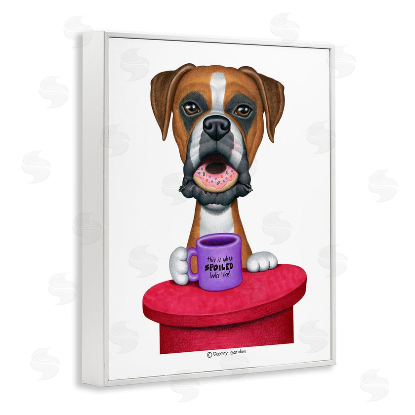 Danny Gordan | Spoiled Boxer Dog with Quote