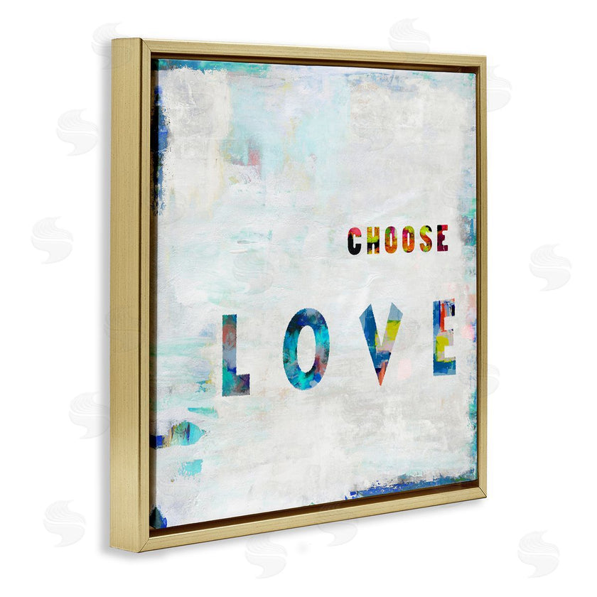 Jamie MacDowell | Colorful Choose Love Phrase