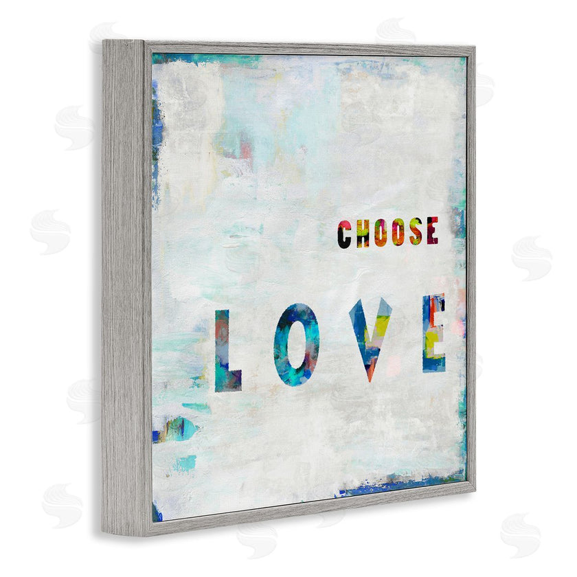Jamie MacDowell | Colorful Choose Love Phrase