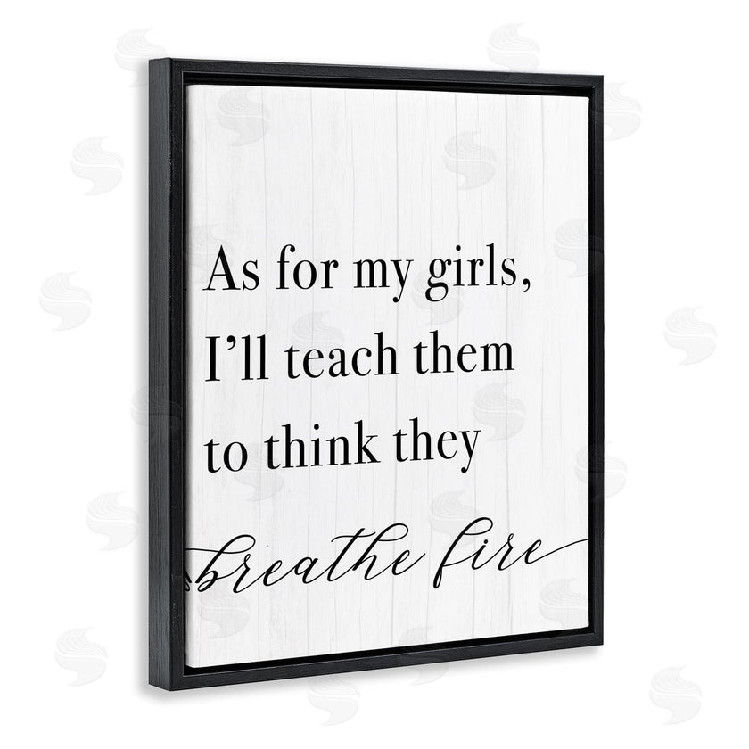 Stupell Studio | Teach Girls to Breath Fire