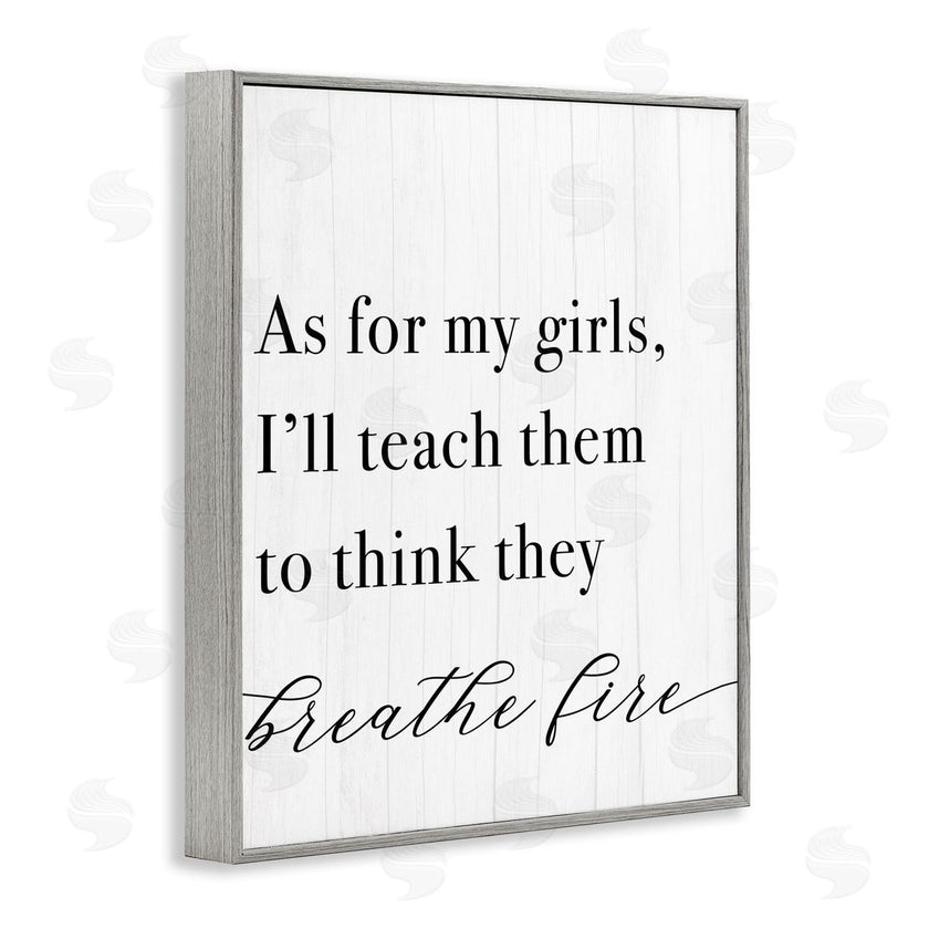 Stupell Studio | Teach Girls to Breath Fire
