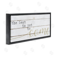 Stupell Studio | Best Is Yet to Come