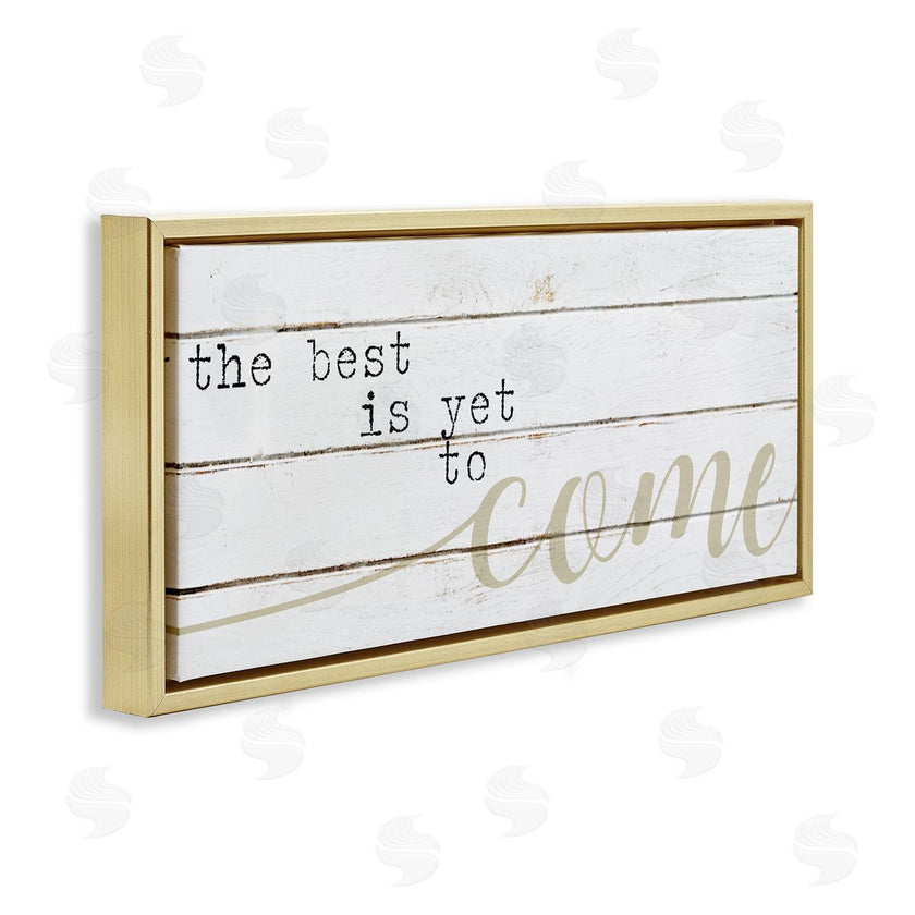 Stupell Studio | Best Is Yet to Come