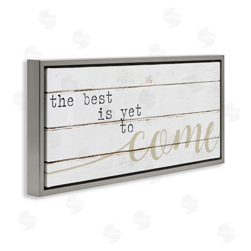 Stupell Studio | Best Is Yet to Come