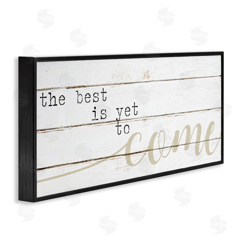 Stupell Studio | Best Is Yet to Come