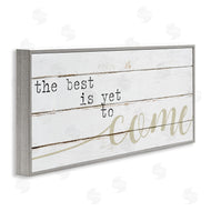 Stupell Studio | Best Is Yet to Come