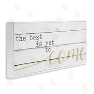 Stupell Studio | Best Is Yet to Come