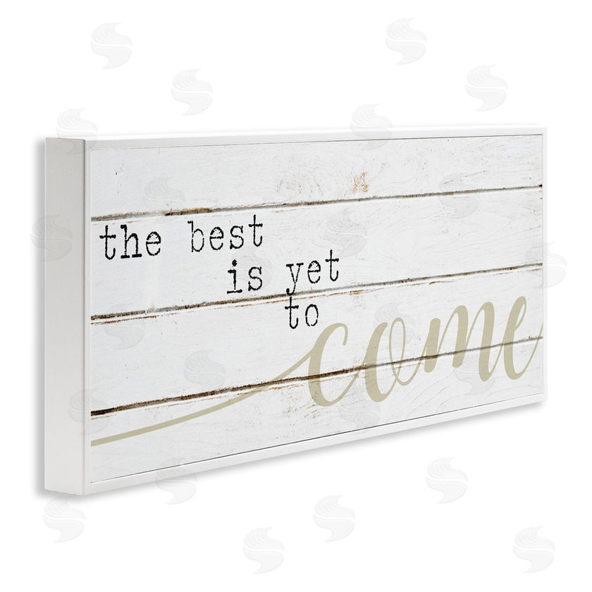 Stupell Studio | Best Is Yet to Come