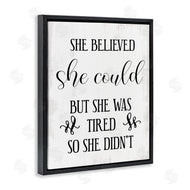 Stupell Studio | She Could But Was Tired