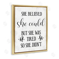 Stupell Studio | She Could But Was Tired