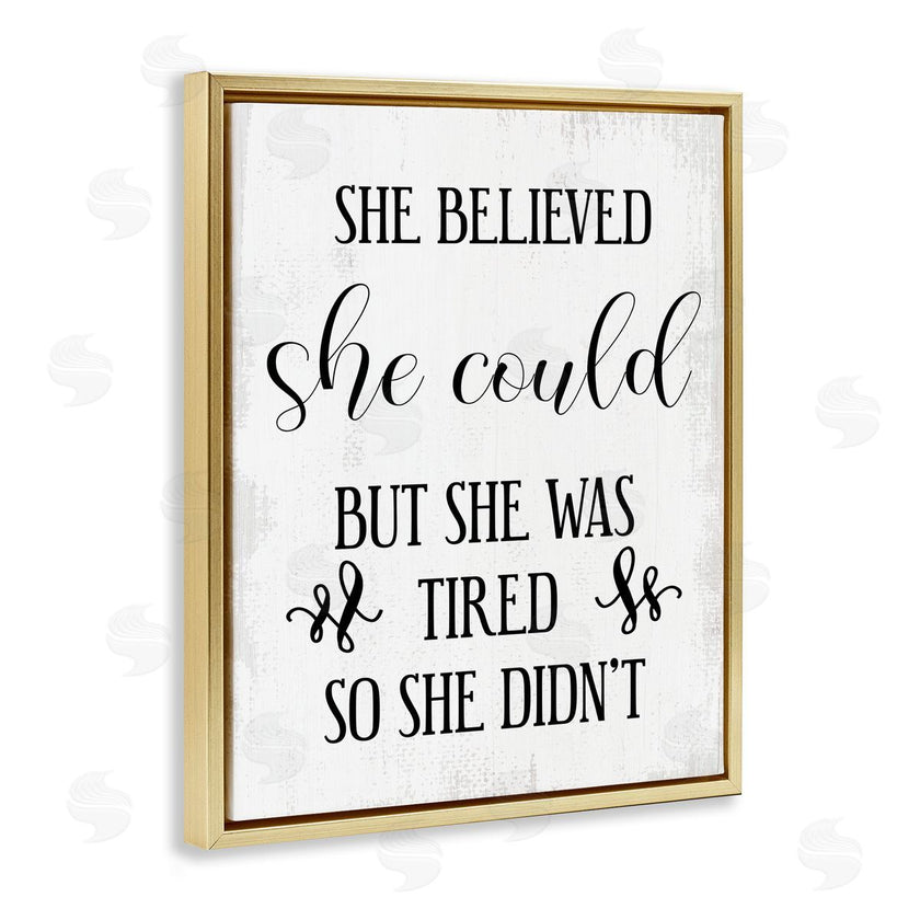 Stupell Studio | She Could But Was Tired