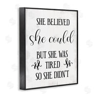 Stupell Studio | She Could But Was Tired